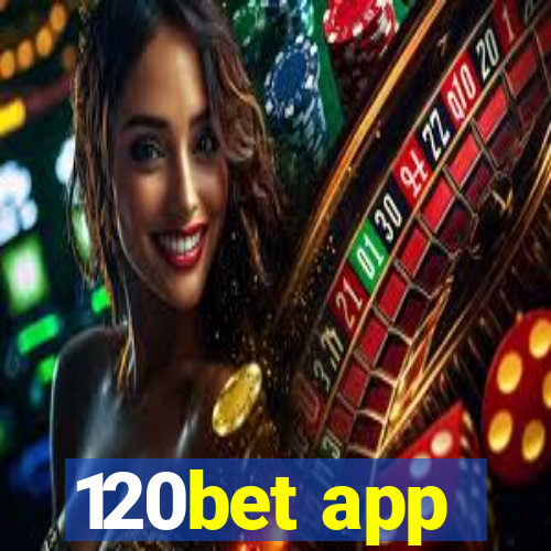 120bet app